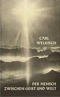 Carl Welkisch | Der Mensch Zwischen Geist Und Welt | Taschenbuch | Deutsch