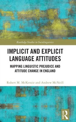 McKenzie - Implicit and Explicit Language Attitudes  Mapping Linguisti - X555z