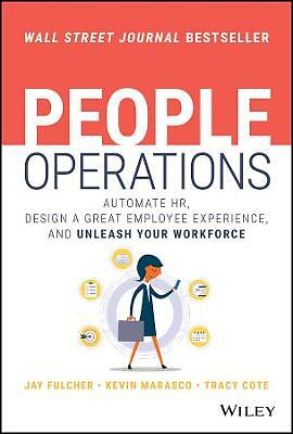 People Operations: Automate HR, Design a Great Employee Experience, and...