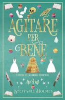 Agitare Per Bene Italian Edition Steffanie Holmes Taschenbuch Italienisch 2024