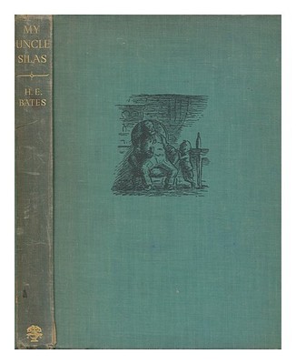 BATES, H. E. (HERBERT ERNEST) (1905-1974) ; EDWARD ARDIZZONE [ILLUS My Uncle S