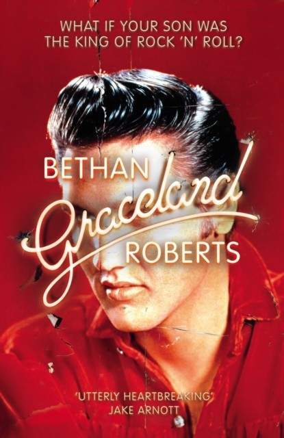 Graceland by Bethan Roberts (Paperback Book)