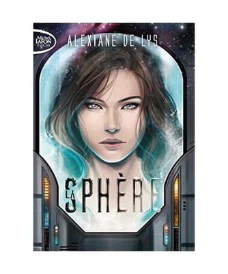 La Sphère, Lys, Alexiane de