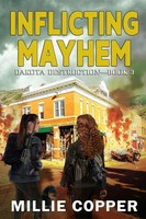 Inflicting Mayhem Dakota Destruction Book 3 America's New Apocalypse Copper Buch