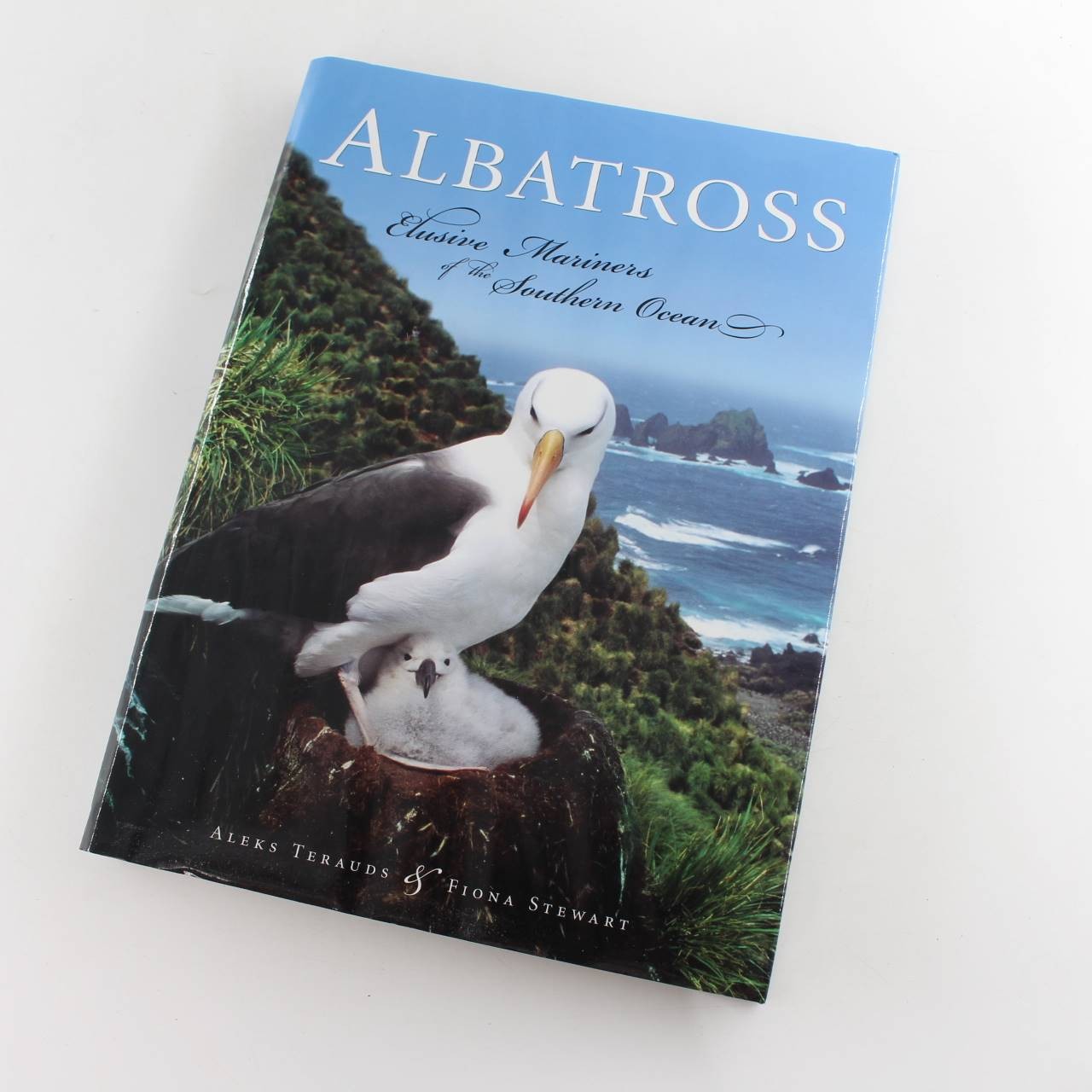 Albatross : Elusive Mariners of the Southern Ocean book by Aleks Terauds, Fiona