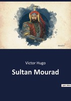 Victor Hugo | Sultan Mourad | Taschenbuch | FranzöSisch (2022) | Culturea