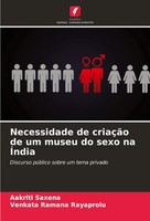 Aakriti Saxena (U. A.) | Necessidade De CriaçãO De Um Museu Do Sexo Na ÍNdia