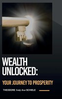 Theodore Schiele | Wealth Unlocked | Buch | Englisch (2024) | [.]