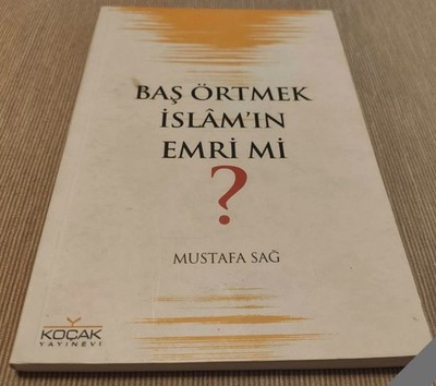 Bas Örtmek Islam in Emri mi ? Mustafa Sag ( Türkce Kitap ) türkisch