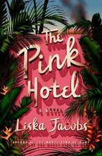 The Pink Hotel, Liska Jacobs,  Hardback