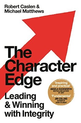 The Character Edge: Leading and Winning with Integrity by Robert L. Caslen Jr.