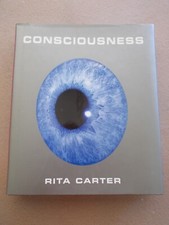 Consciousness~Rita Carter~320pp HBWC~1st Edition~2002
