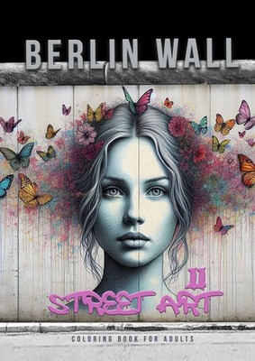 Berlin Wall Street Art Coloring Book for Adults 2 | Monsoon Publishing | Buch