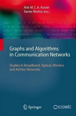 Graphs and Algorithms in Communication Networks - 9783642261633