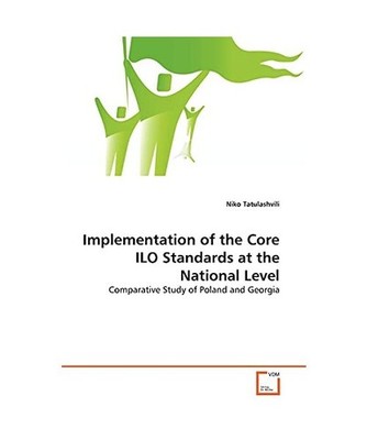 Implementation of the Core ILO Standards at the National Level: Comparative Stud