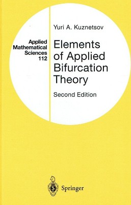 Kuznetsov, Yuri - Elements of Applied Bifurcation Theory (Applied Mathematical S