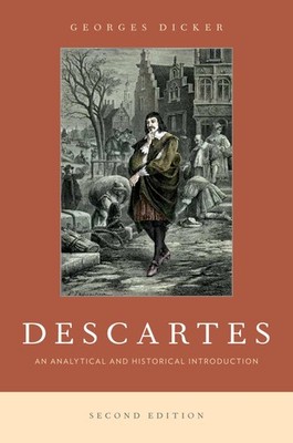 Descartes: An Analytical and Historical Introduction by Georges Dicker