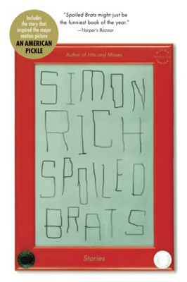 Spoiled Brats: Stories - Paperback NEW Simon Rich  2015-05-26