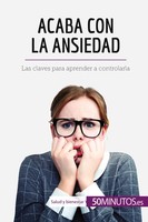 50Minutos | Acaba Con La Ansiedad | Taschenbuch | Spanisch (2018) | 50Minutos.Es
