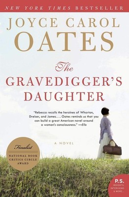 The Gravedigger's Daughter: A Novel (P.S.) - paperback Oates, Joyce Carol