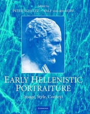 Early Hellenistic Portraiture: Image, Style, Context by Peter Schultz (English)