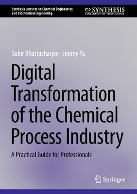 Digital Transformation of the Chemical Process Industry - 9783031940538