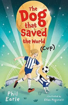The Dog that Saved the World (Cup) by Phil Earle (Paperback, 2021)