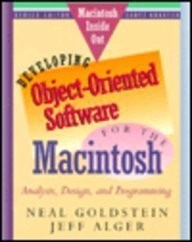 DEVELOPING OBJECT-ORIENTED SOFTWARE FOR THE MACINTOSH : By Neil Goldstein & Jeff