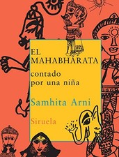 El Mahabharata / The Mahabharatha: Contado por una nina / A... - Arni, Samhita