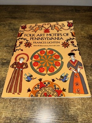 Folk Art Motifs of Pennsylvania by Frances Lichten 1976 Paperback book Dover Pub
