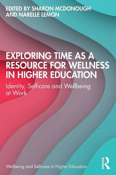 Exploring Time As A Resource For Wellness In Higher Education Mcdonough (U. A.)-image