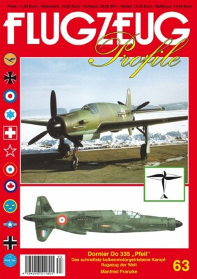Franzke: Dornier Do335 ''Pfeil''. Das schnellste Kampfflugzeug Flugzeug Profile 63