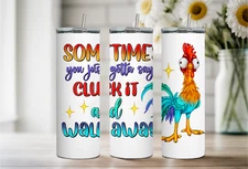 Say Cluck It, 20oz Tumbler, Hot/Cold, Straw, Stainless, Leak Proof (#552)