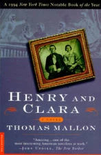 Henry and Clara: A Novel - Paperback By Mallon, Thomas - GOOD