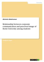 Relationship Between Corporate Communication And Perceived Image Of Ilorin...