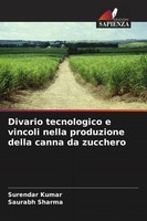 Divario Tecnologico E Vincoli Nella Produzione Della Canna Da Zucchero Surendar