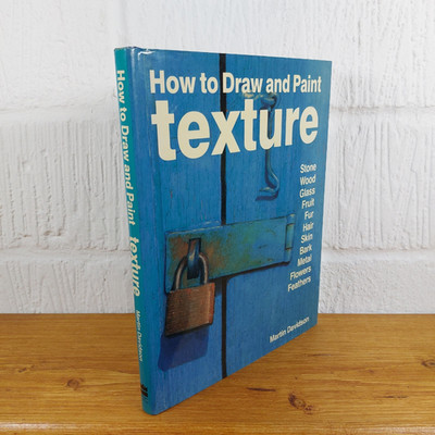 How to Draw and Paint Texture by Martin Davidson (Hardcover, 1993)