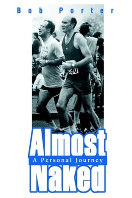 Porter - Almost Naked A Personal Journey - New hardback or cased book  - X555z