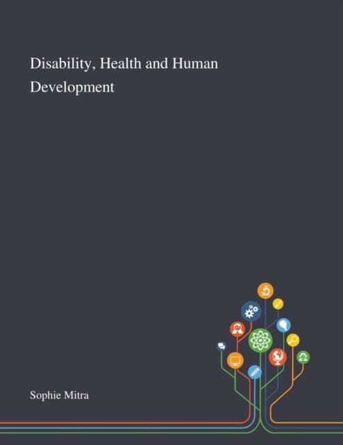 Disability, Health and Human Development (Paperback Book)