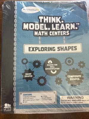 Really Good Stuff Think. Model. Learn. Math Center, K-1, Exploring Shapes