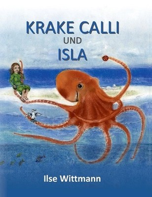 Krake Calli und Isla: Bilderbuch by Ilse Wittmann (German) Hardcover Book