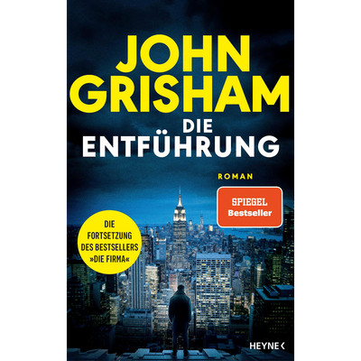 Die Entführung: Roman   Die große Fortsetzung des Weltbestsellers »Die Firm ...