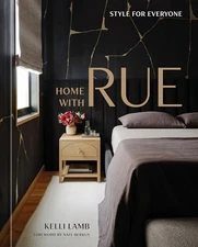 Home with Rue: Style for Everyone [An Interior Design Book], Lamb, Kelli, Excell