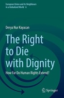 The Right To Die With Dignity Derya Nur Kayacan