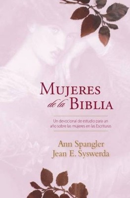 Mujeres de la Biblia: Un devocional de estudio para un a  | Spangler, Ann | Buch