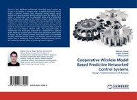 Cooperative Wireless Model Based Predictive Networked Control Systems Alphan Ulu