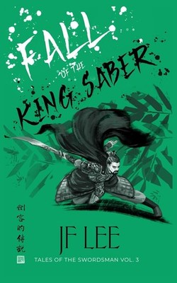 Fall of the King Saber (Tales of the Swordsman) Vol. 3 Paperback