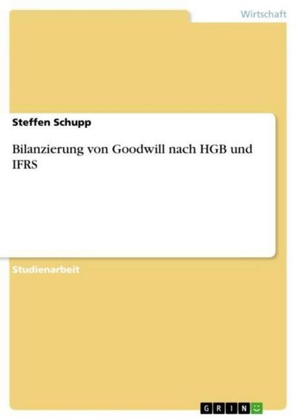 Bilanzierung Von Goodwill Nach Hgb Und Ifrs Steffen Schupp-image