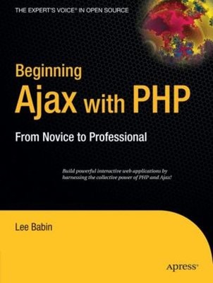 Beginning AJAX with PHP : Build Powerful Interactive Web Appicati