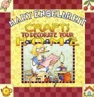 Crafts to Decorate Your Home - - Acceptable - See condition notes